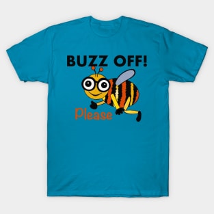 Buzz Off Please T-Shirt